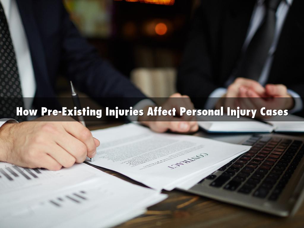 How Pre-Existing Injuries Affect Personal Injury Cases