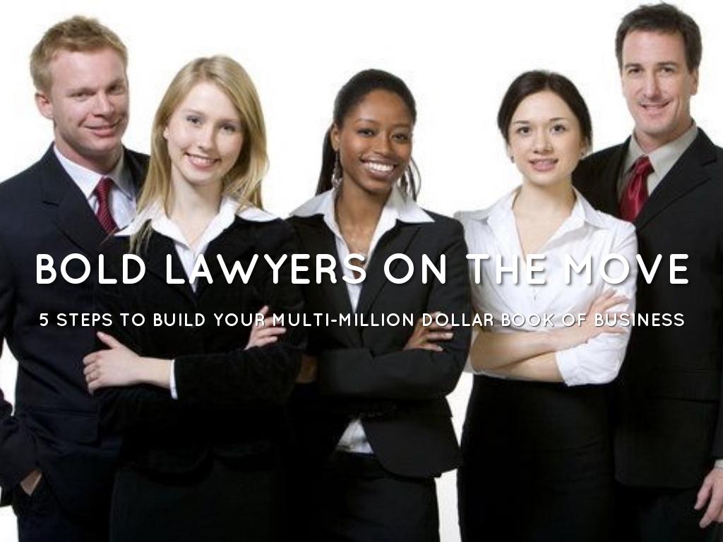 BOLD LAWYERS ON THE MOVE