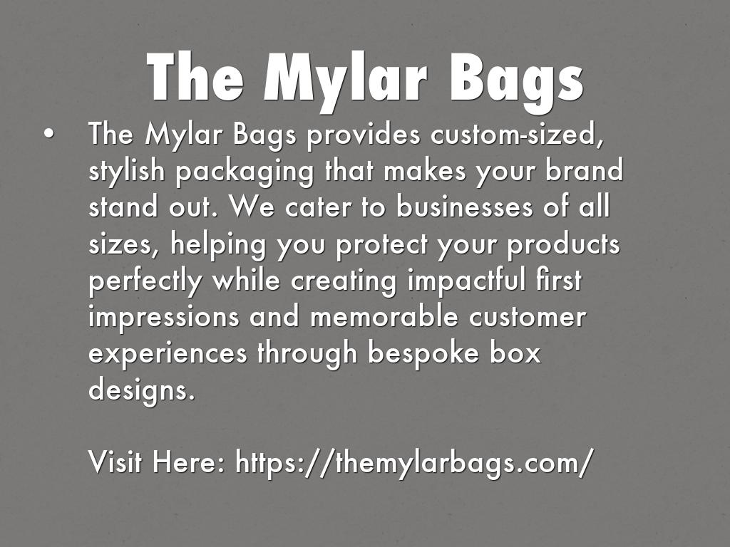 The Mylar Bags