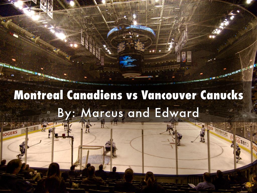 Montreal and Canucks