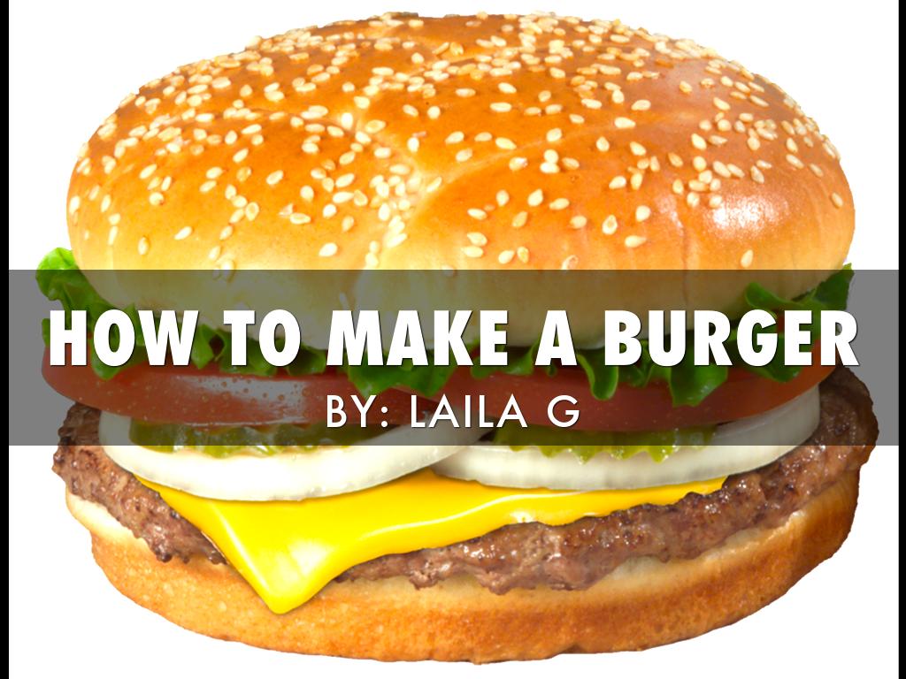 How To Make Burgers