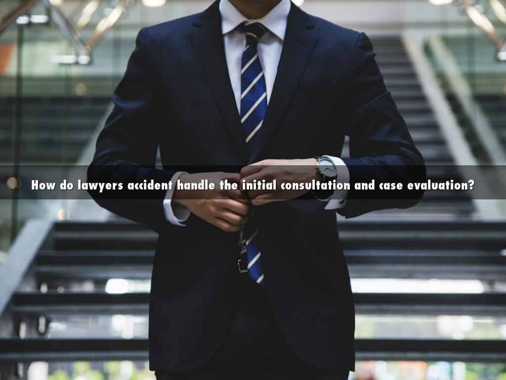 How do lawyers accident handle the initial consultation and case evaluation?