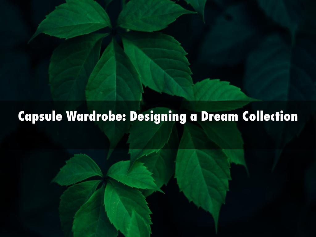 Capsule Wardrobe: Designing a Dream Collection