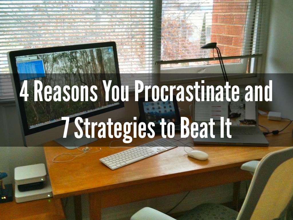 Copy of 4 Reasons You Procrastinate and 7 Strategies to Beat It