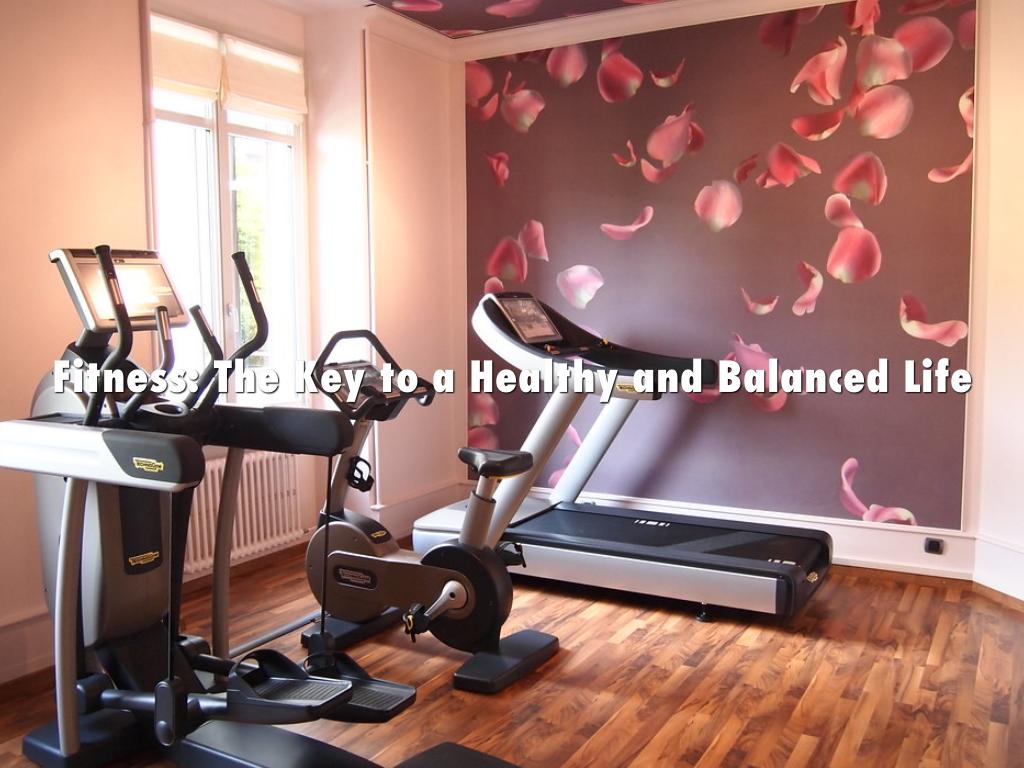 Fitness: The Key to a Healthy and Balanced Life