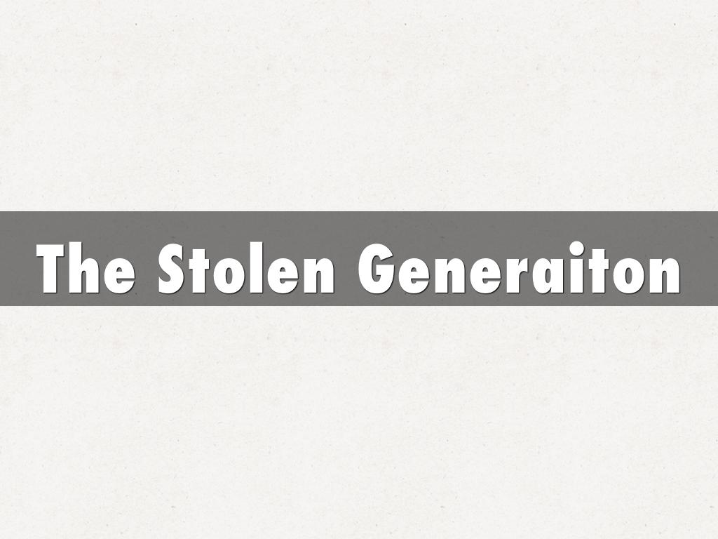 The Stolen Generaiton