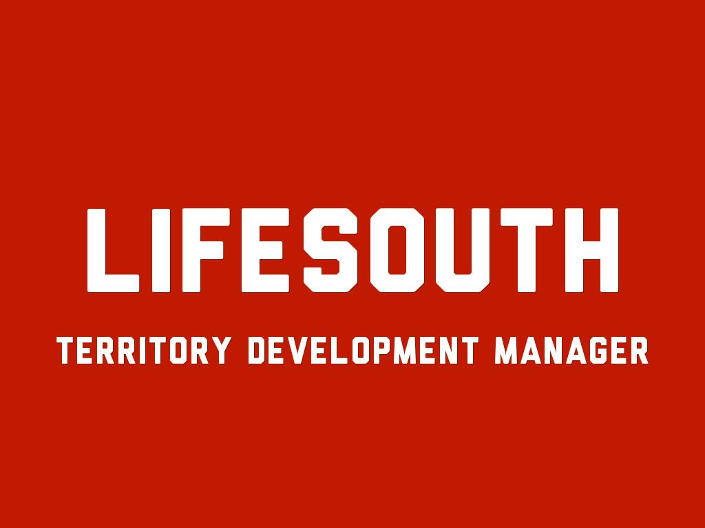 LifeSouth’s New Territory Development Manager