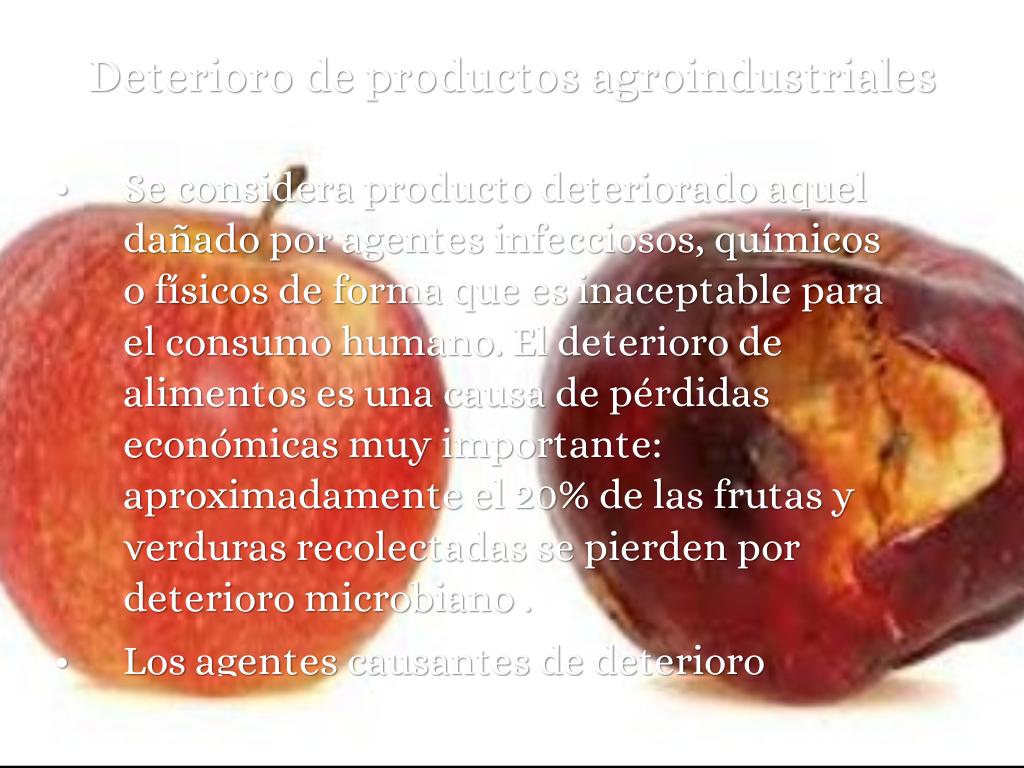 Deterioro de productos agroindustriales