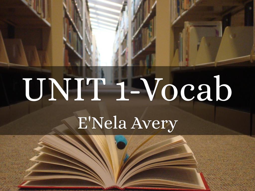 UNIT 1-Vocab
