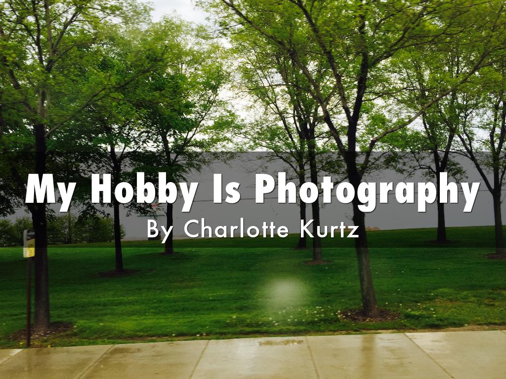 My Hobby Is Photography