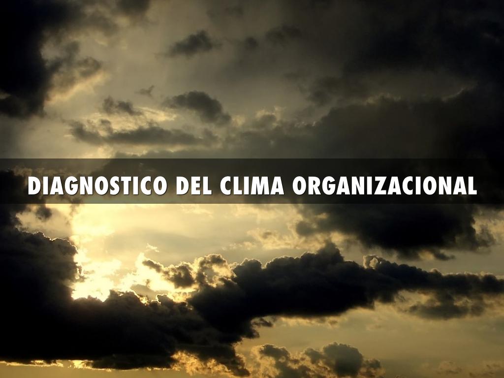 DIAGNOSTICO DEL CLIMA ORGANIZACIONAL