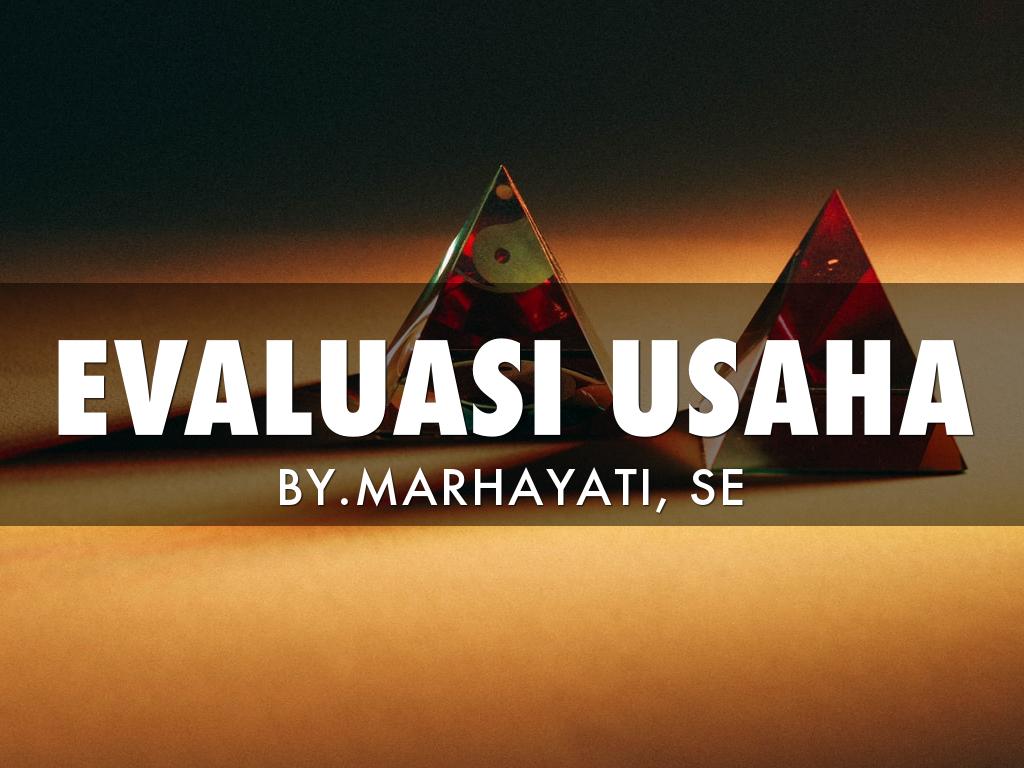 EVALUASI USAHA