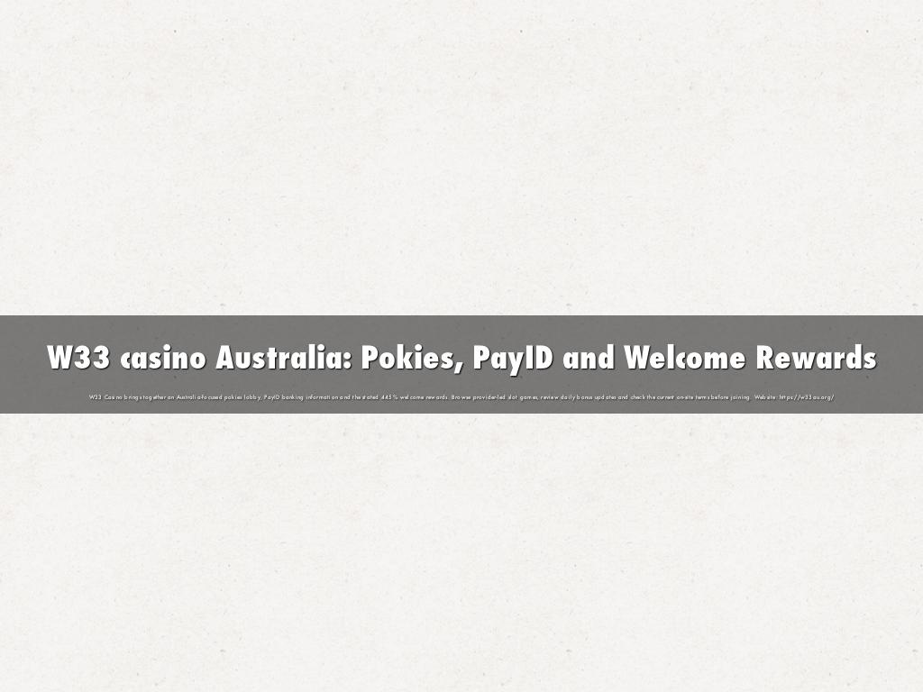 W33 casino Australia: Pokies, PayID and Welcome Rewards
