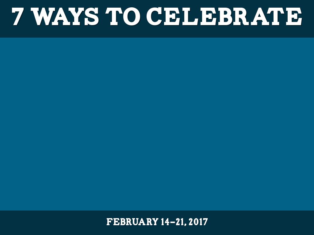 Copia de 7 Ways to Celebrate