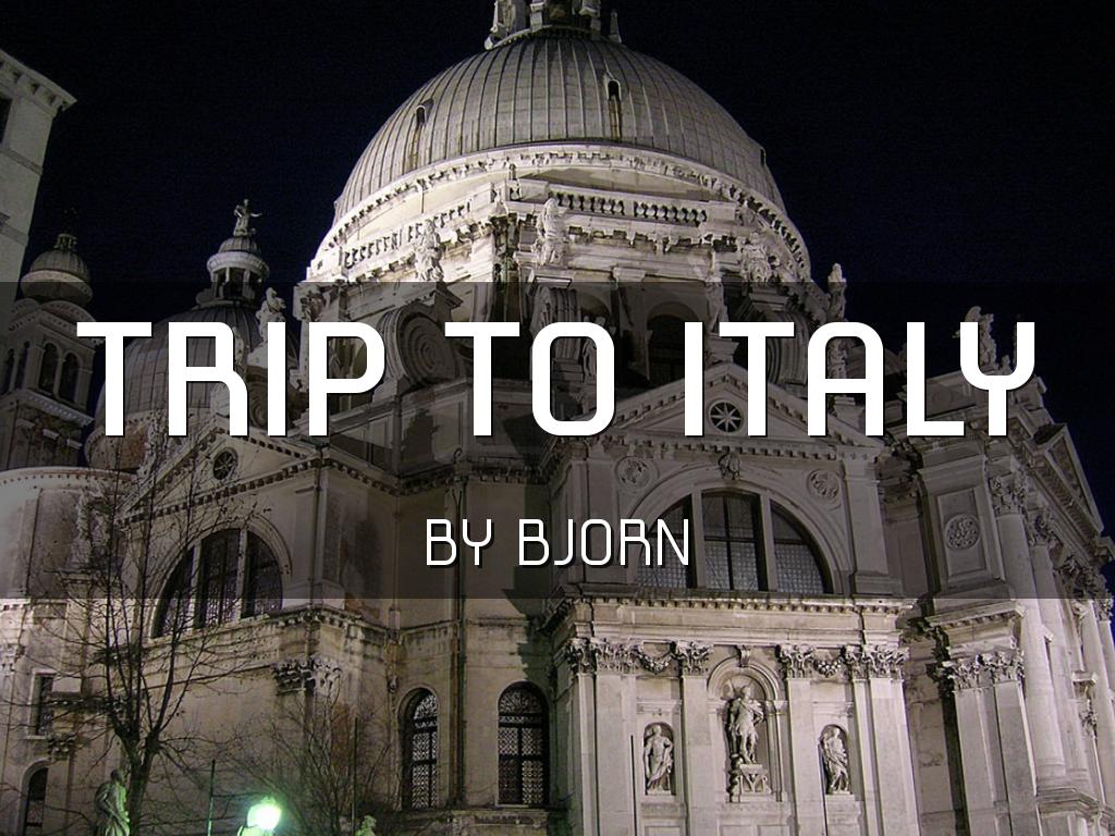 Trip to italy