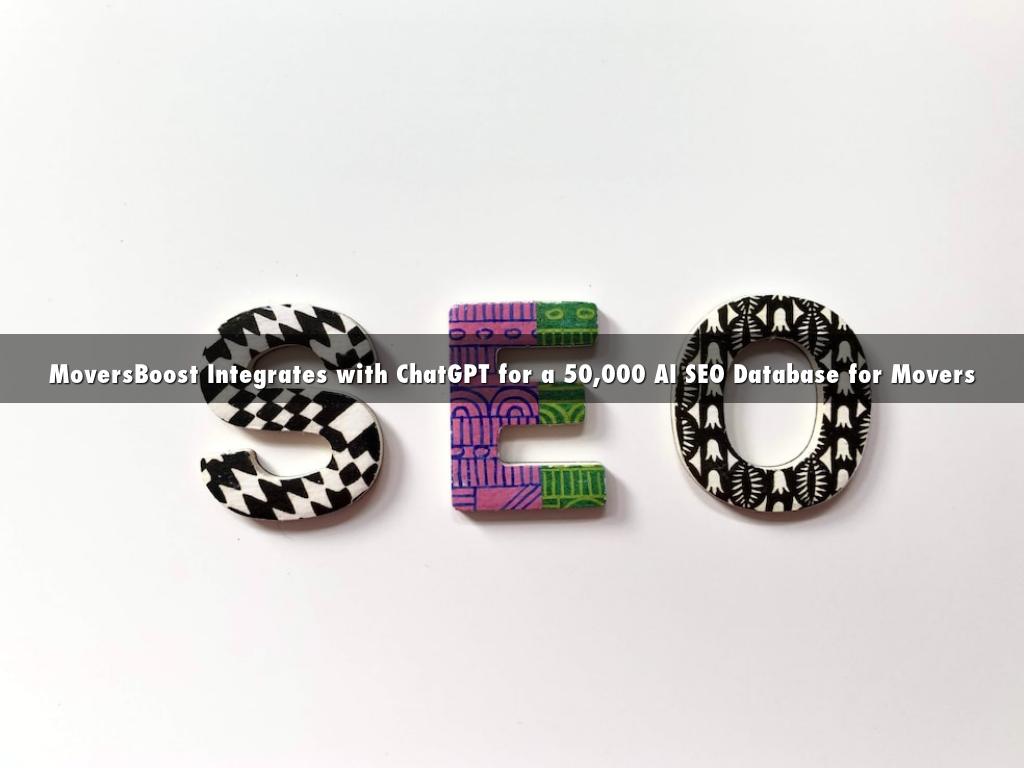 MoversBoost Integrates with ChatGPT for a 50,000 AI SEO Database for Movers