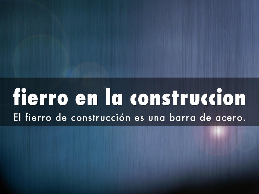 fierro en la construccion