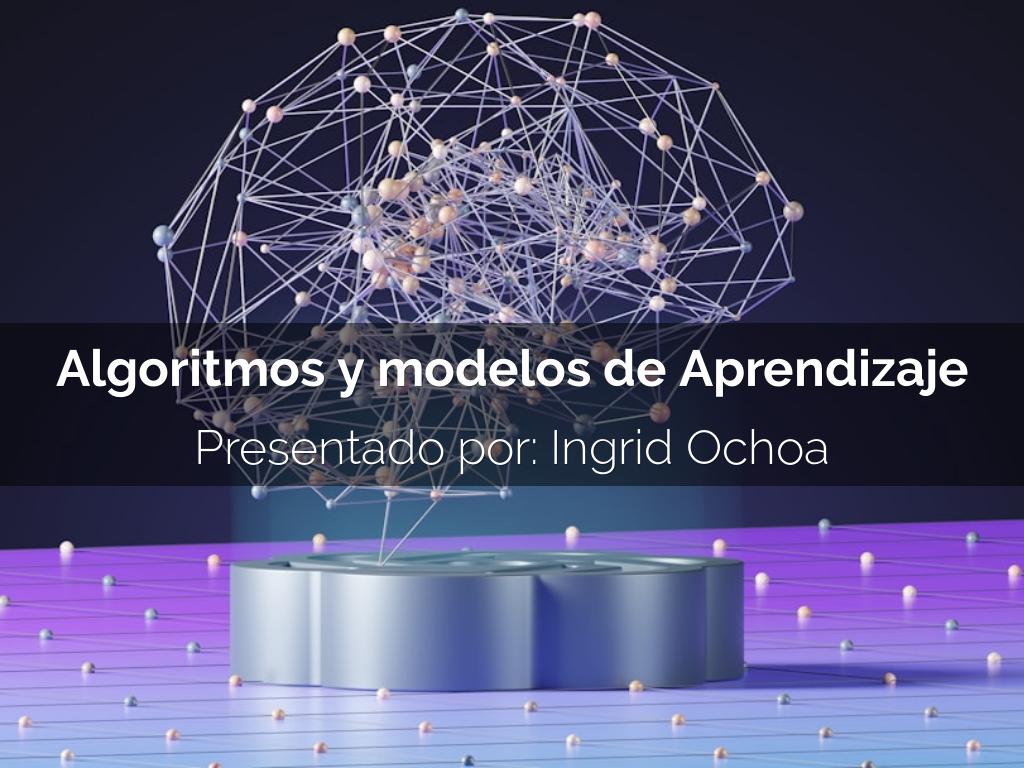 Algoritmos y modelos de Aprendizaje