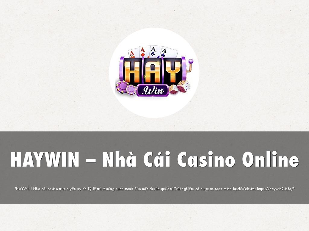 HAYWIN – Nhà Cái Casino Online