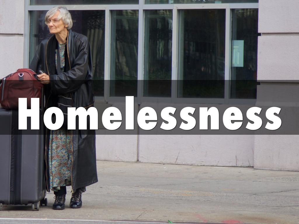 Homelessness