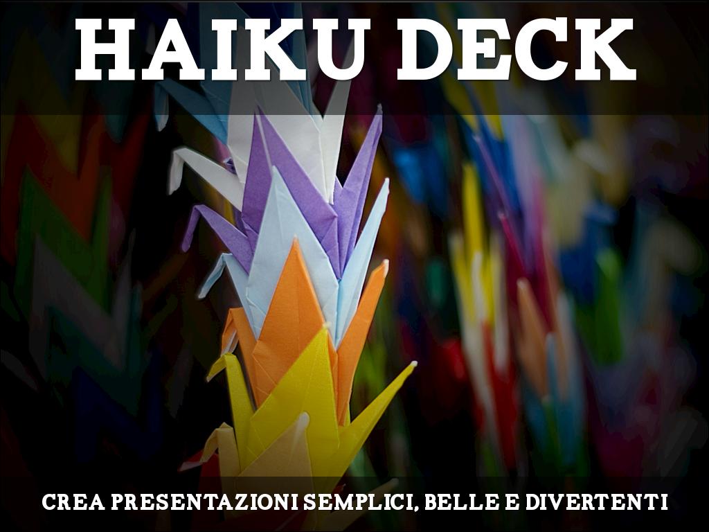 Che cos'Ã¨ Haiku Deck?