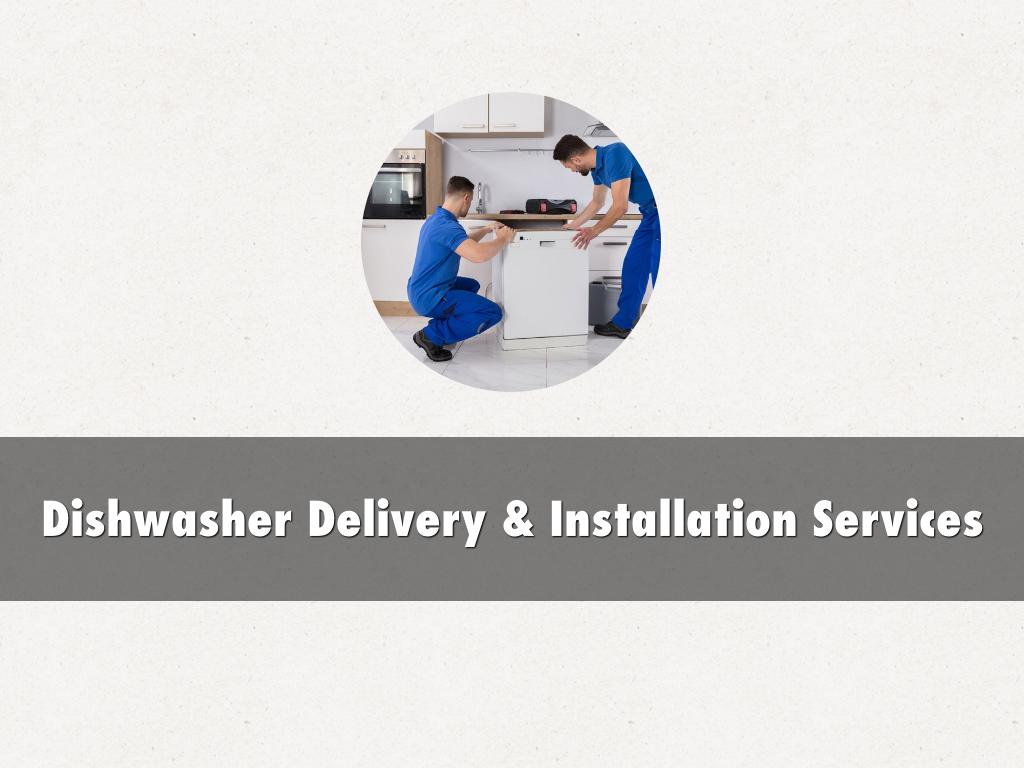 Dishwasher Delivery & Installation Services