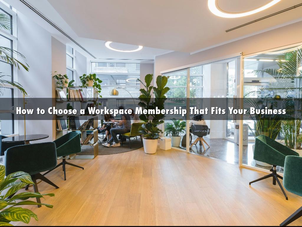 How to Choose a Workspace Membership That Fits Your Business