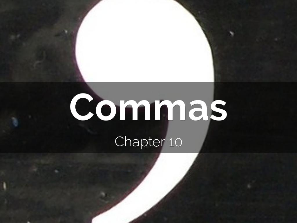 Commas Ch. 10