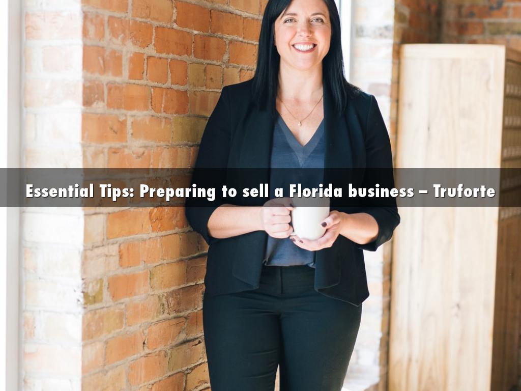 Essential Tips: Preparing to sell a Florida business – Truforte