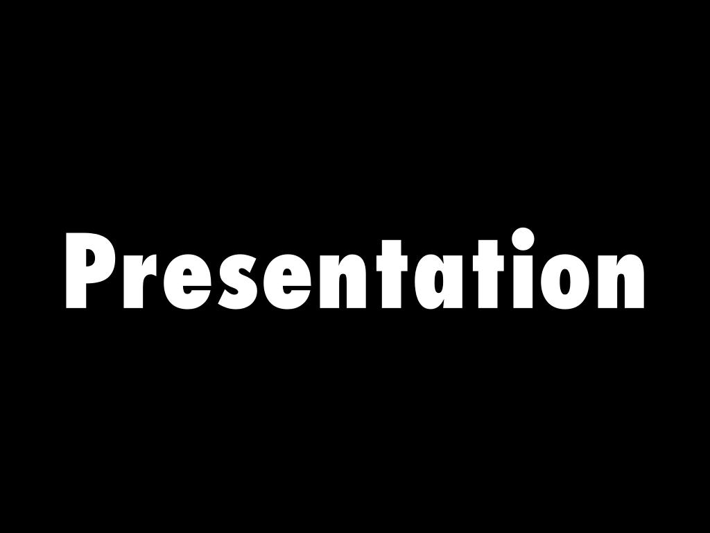Presentation