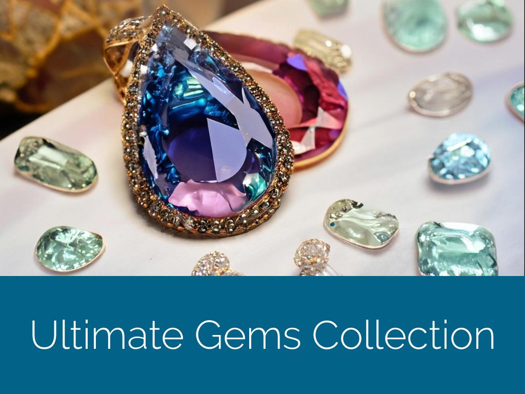 Ultimate Gems Collection