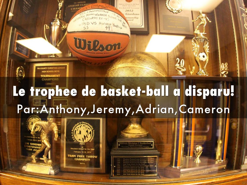 Le trophee de basket-ball a disparu!