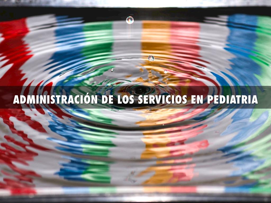 AdministraciÃ³n De Los Servicios De PediatrÃ­a 