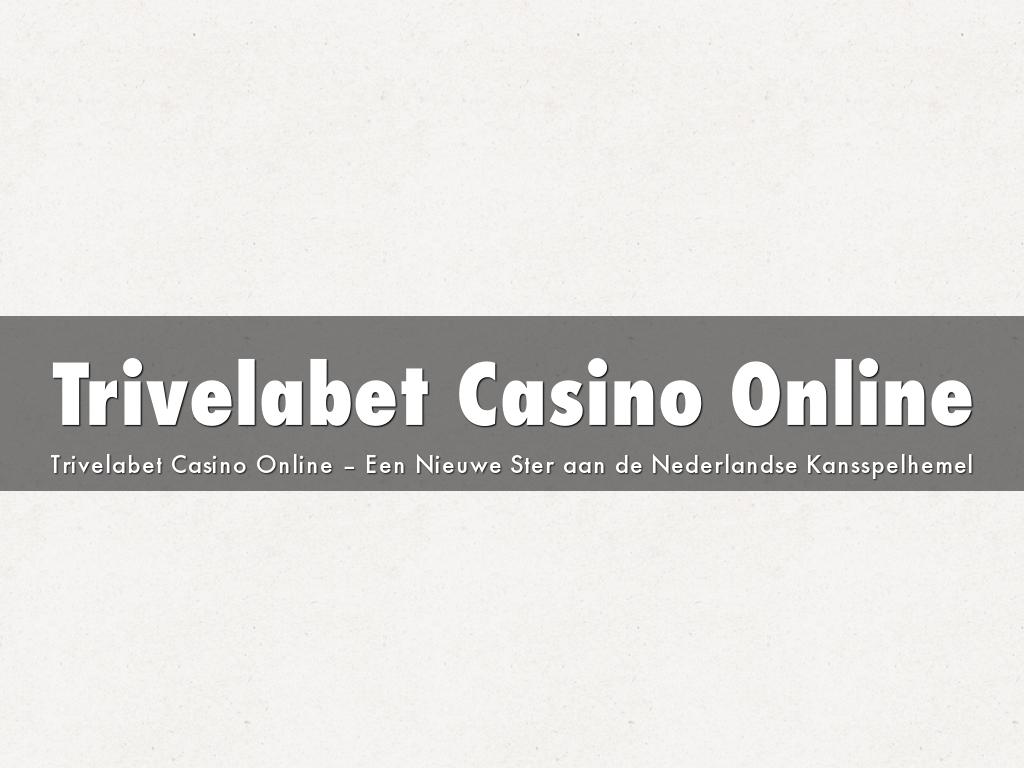 Trivelabet Casino Online