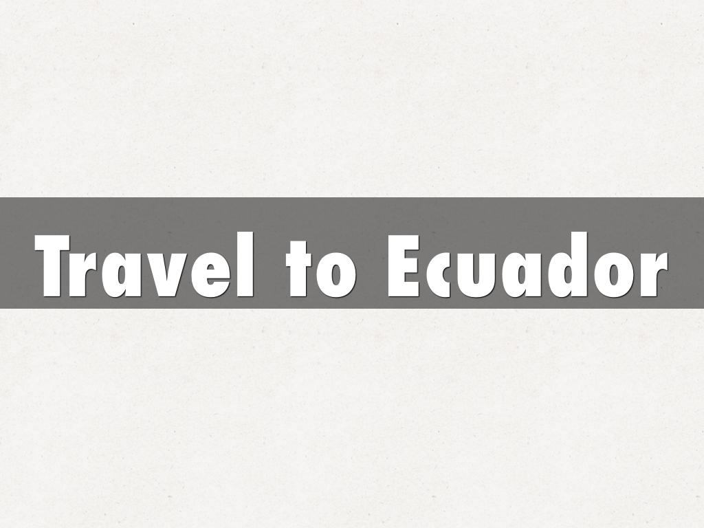 Travel to Ecuador