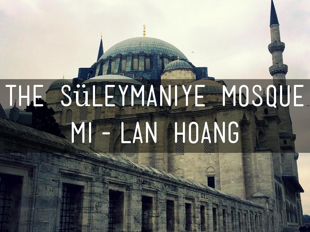 The Süleymaniye Mosque Mi-Lan Hoang