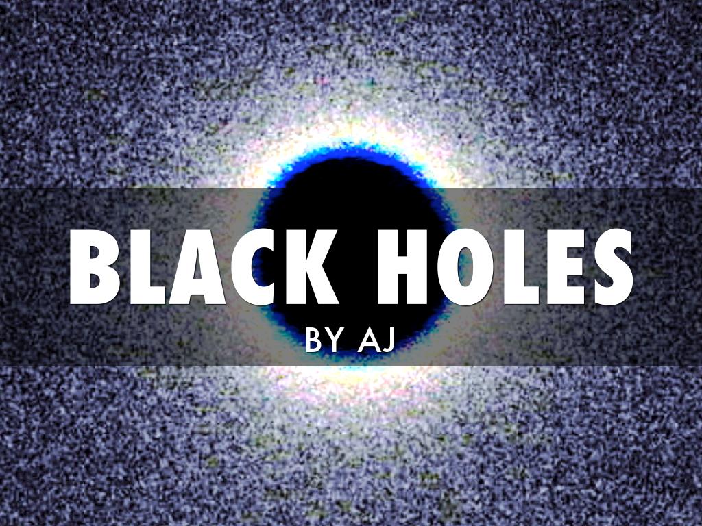 AJ - Black Holes