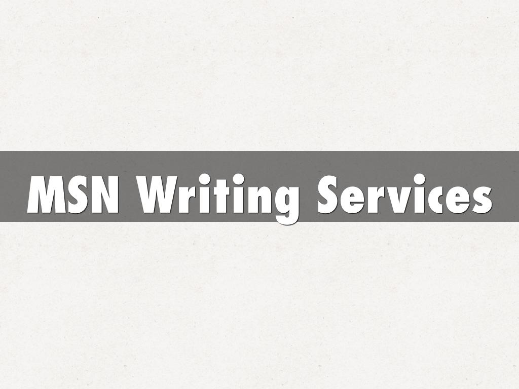 MSN Writing Services
