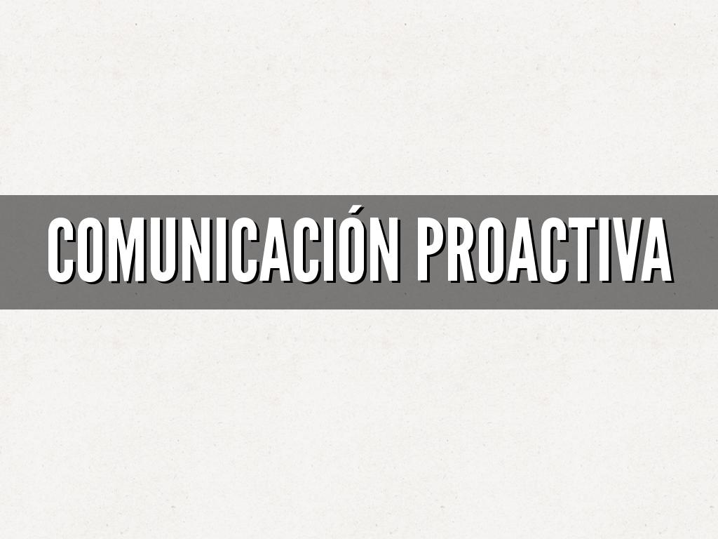 comunicación proactiva