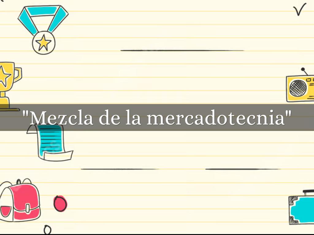 "Mezcla de la mercadotecnia"