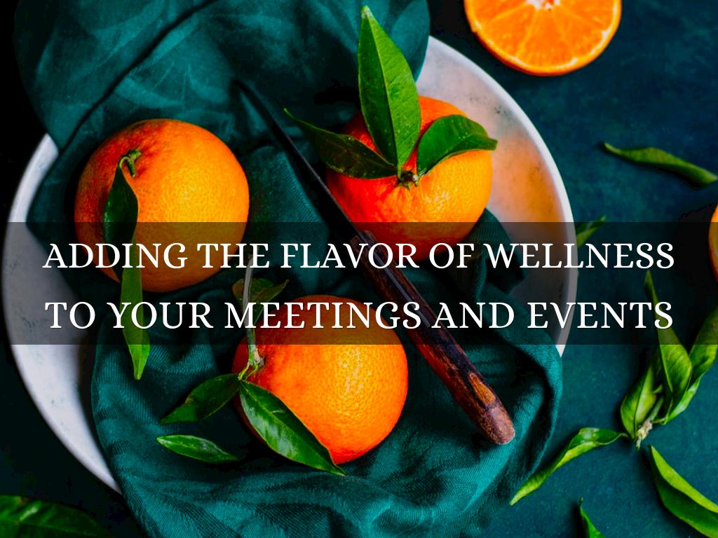 Adding the Flavor of Wellness