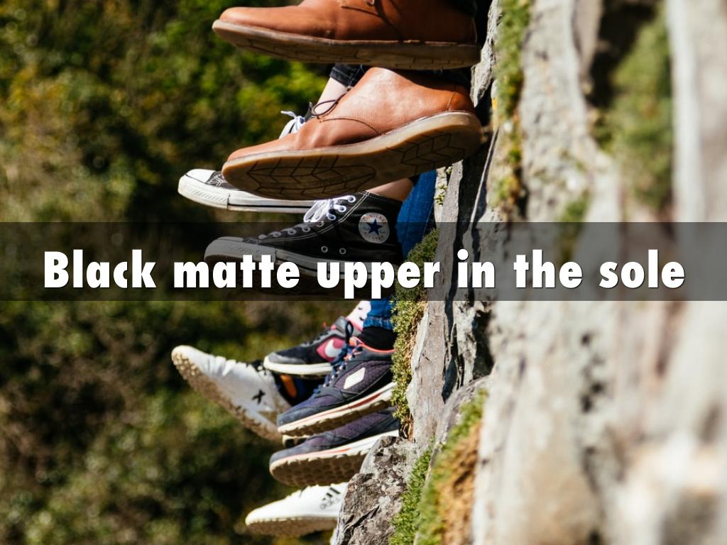 Black matte upper in the sole