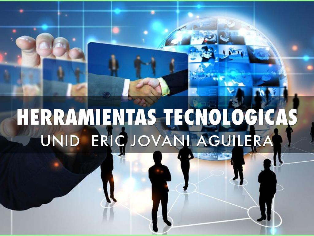 HERRAMIENTAS TECNOLOGICAS