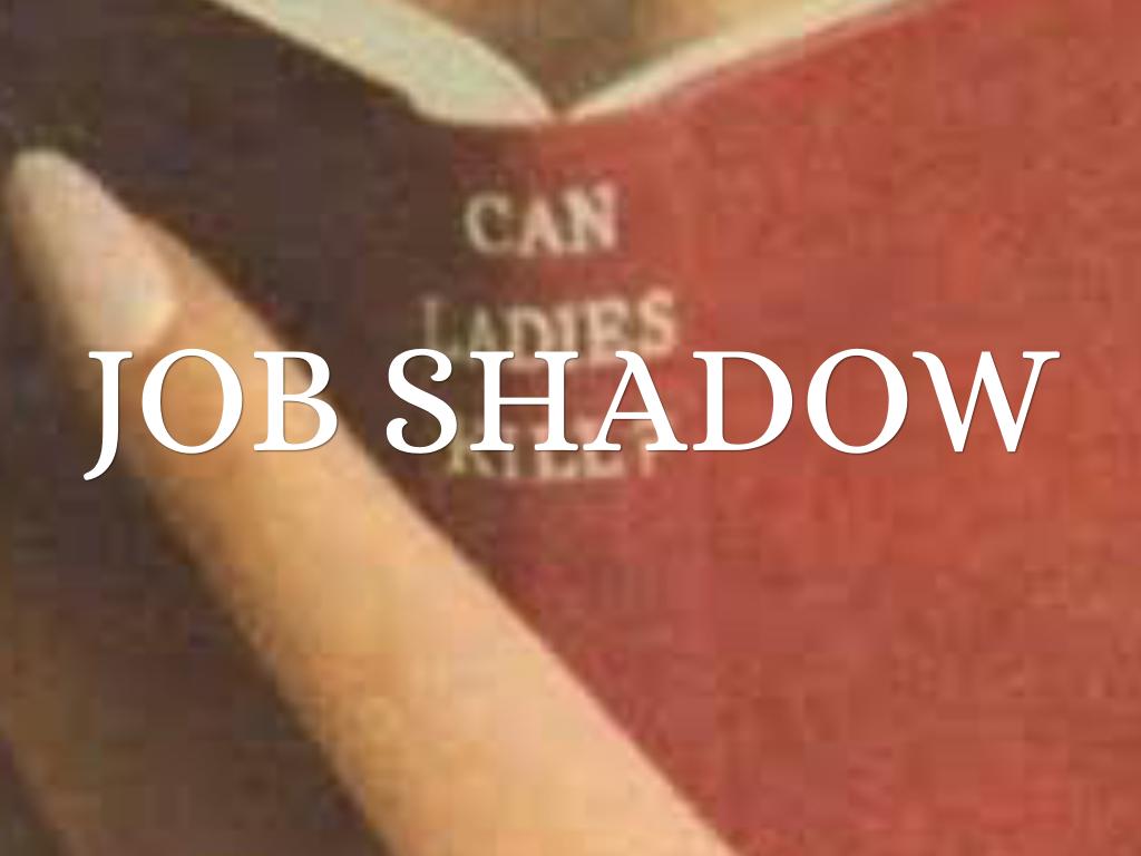Job Shadow