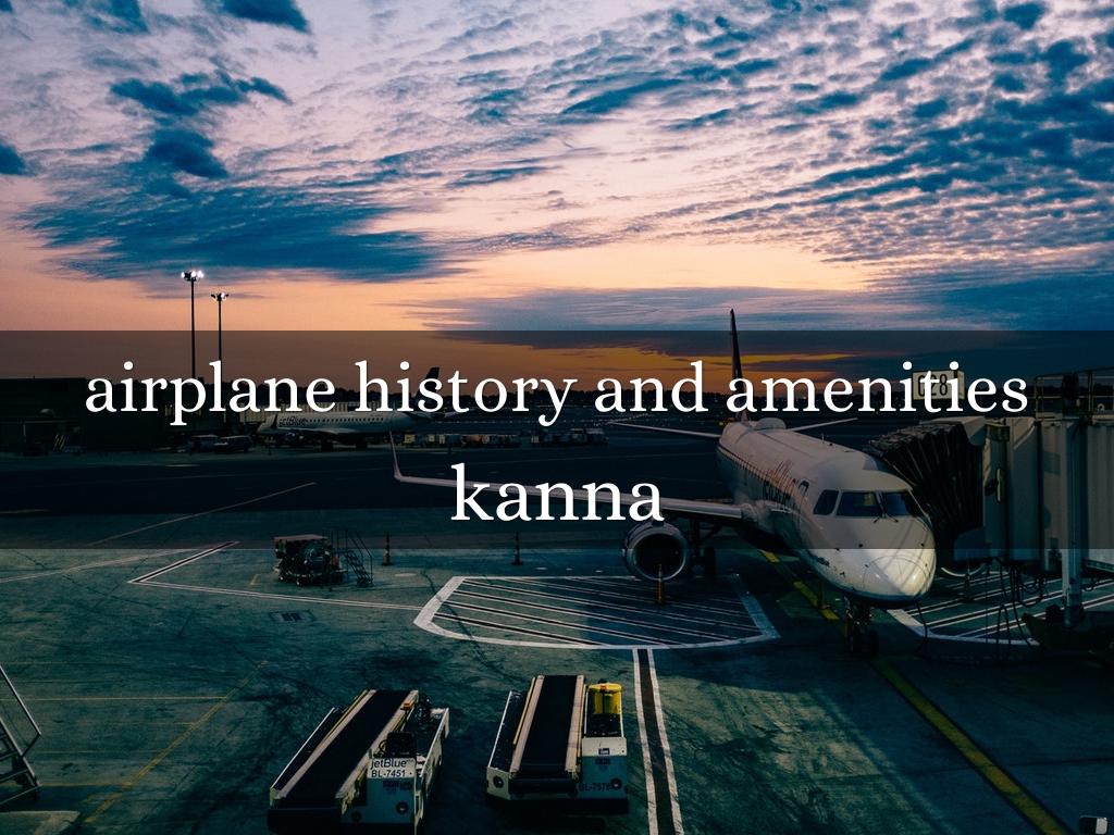 airplane history and amenities