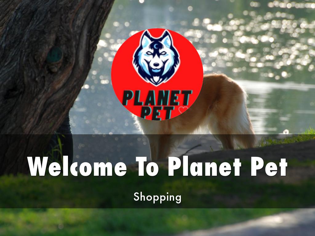 Welcome To Planet Pet
