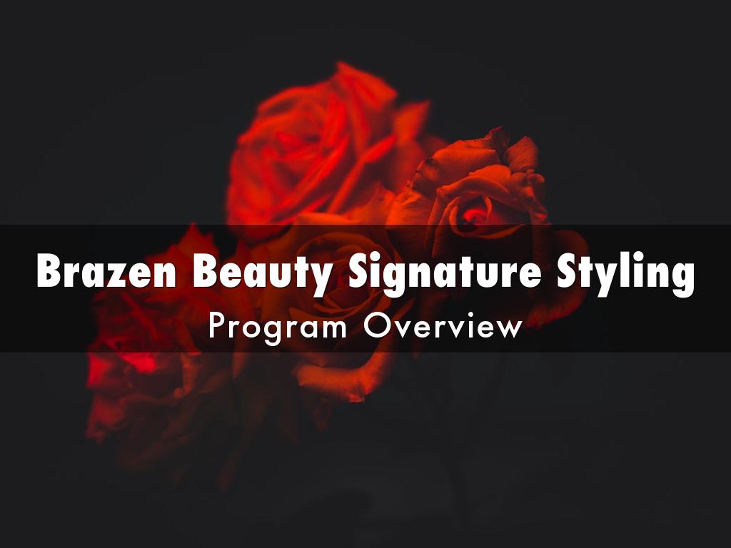 Brazen Beauty Signature Styling