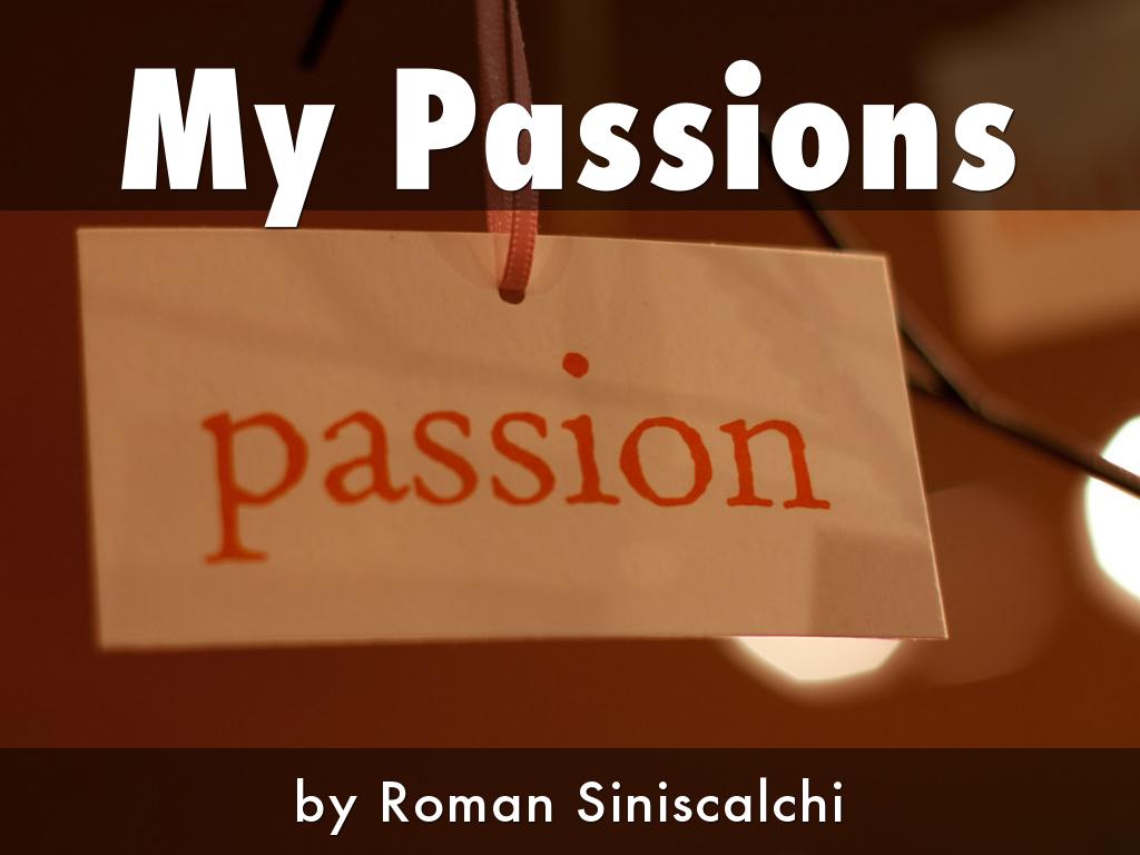 My Passions