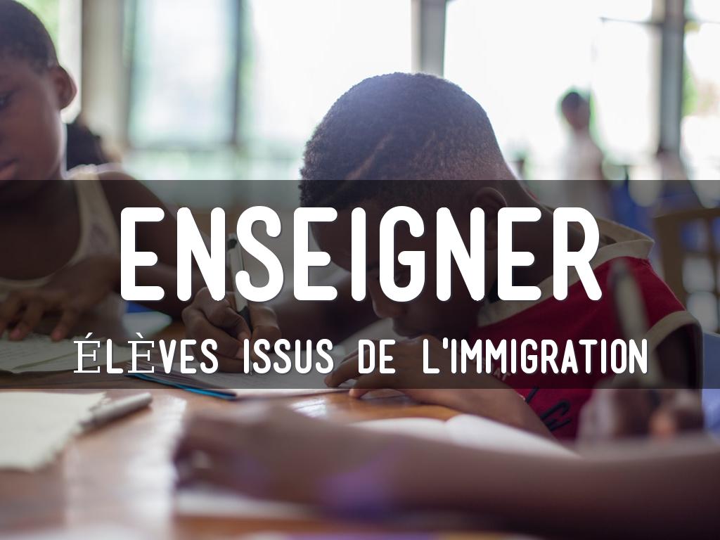 Enseigner aux élèves issus de l'immigration