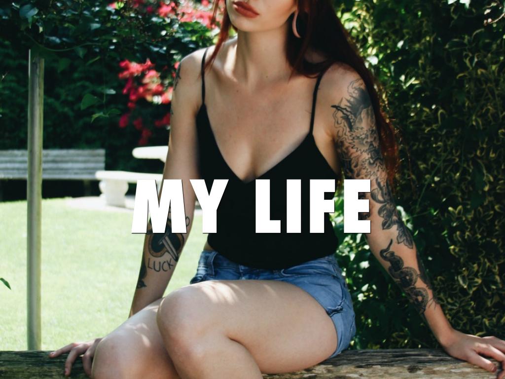My Life